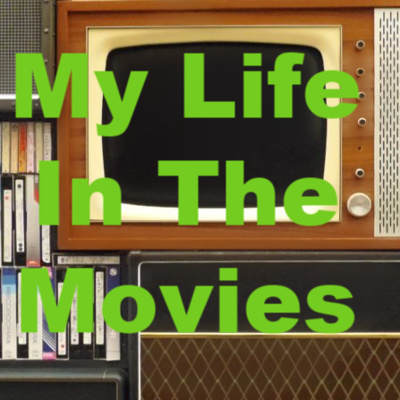 My Life In The Movies Ep 1: Movie Memories