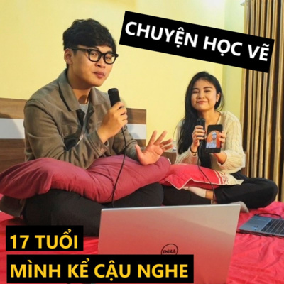 [17 TELLS] #2 - Mỹ Anh và Qúa Khứ - Hiện Tại - Tương Lai của Nghiệp Vẽ  episode artwork