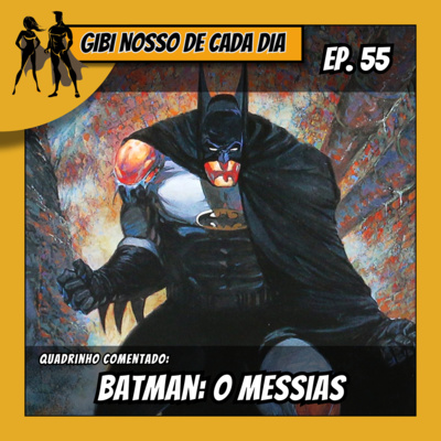 Gibi Nosso De Cada Dia 055 - Batman: O Messias