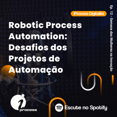 SMI 2022 – LIVE: Robotic Process Automation: Desafios dos projetos de automação