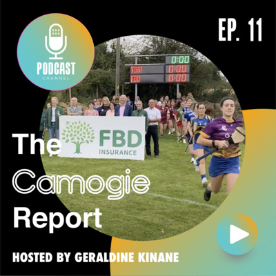 E11 The Camogie Report - FBD Club Championships!