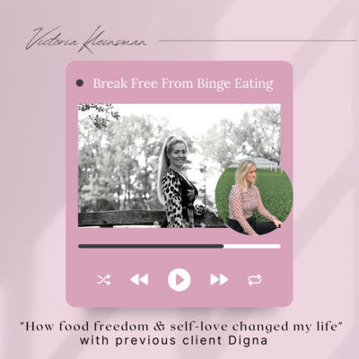 How food freedom & self-love changed my life - with previous client Digna