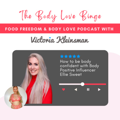 How to be body confident with Body Positive Influencer Ellie Sweet episode artwork