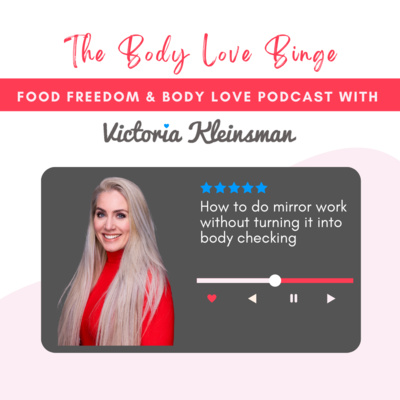 The Body Love Binge - Eating Disorder Recovery Podcast