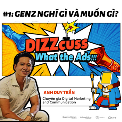 DIZZcuss #1: Gen Z nghĩ gì và muốn gì?