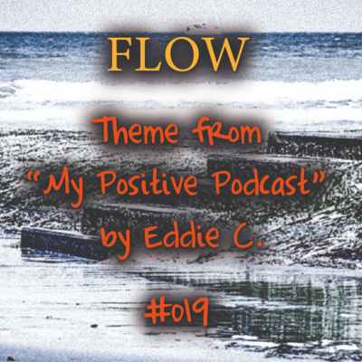 My Positive Podcast by Eddie C.
