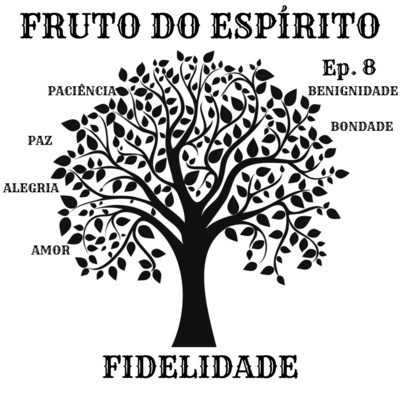 Fruto do Espírito - Episódio 8 - Fidelidade Fruto do Espírito - Episódio 8 - Fidelidade