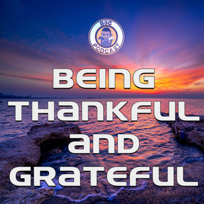 Be Thankful and Grateful - A Special Thanksgiving Life Message Be Thankful and Grateful - A Special Thanksgiving Life Message