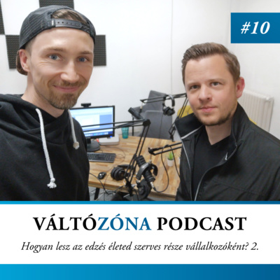 #10 Hogyan lesz az edzés életed szerves része vállalkozóként? - 2. rész