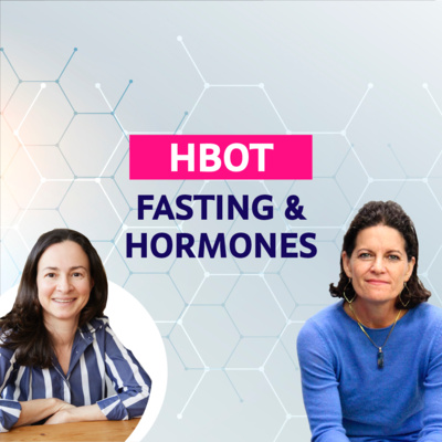 How to combine fasting with Hyperbaric Oxygen Therapy to optimise hormonal health, improve insulin resistance and promote weight loss with Dr. Mindy Pelz