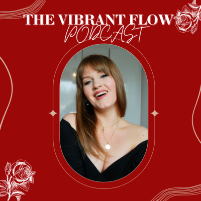 The Vibrant Flow Podcast | Faith-Fueled Confidence, Creativity, Business for Women on a Mission