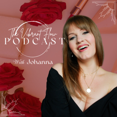 The Vibrant Flow Podcast | Faith-Fueled Confidence, Creativity, Business for Women on a Mission
