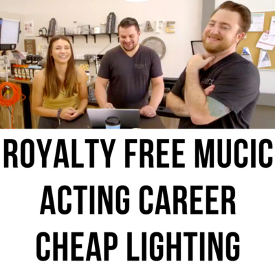 Cheap Video Lighting, Acting Careers, Royalty Free Music