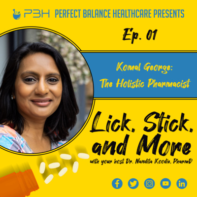 Ep. 01 | Komal George: The Holistic Pharmacist