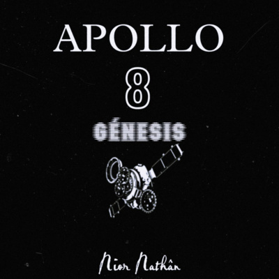 04. Apollo 8 Génesis [COSMOS]