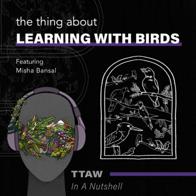 #22 The Thing About Learning with Birds