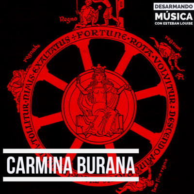 Desarmando Música. Ep3. Carmina Burana