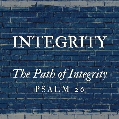 Psalm 26 // The Path of Integrity episode artwork