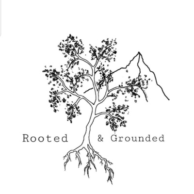 Rooted & Grounded