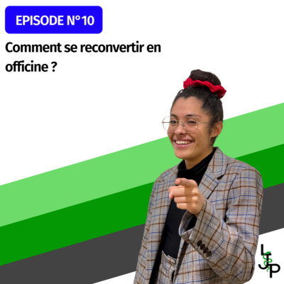 10. F.A.Q : Comment se reconvertir en officine ?