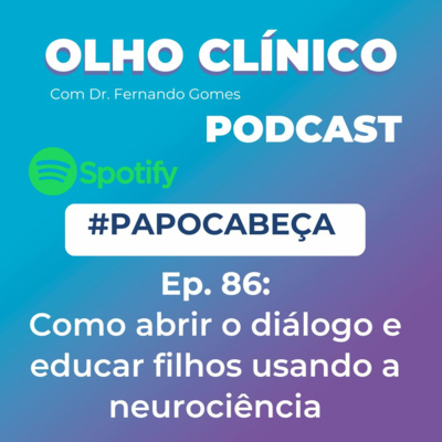 Olho Clínico com Dr. Fernando Gomes