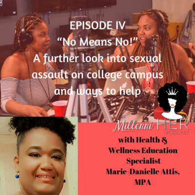 SZN 2 | EP 4: "No Means No" with Marie Danielle-Attis, MPA