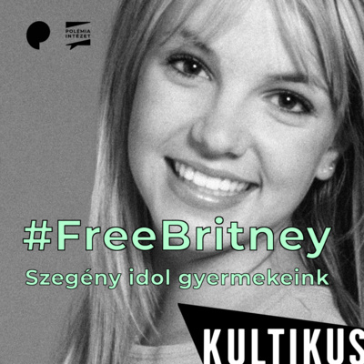 #FreeBritney - Szegény idol gyermekeink