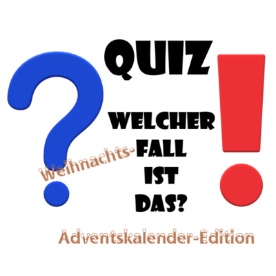 Quiz 2 - Welcher Weihnachts-Fall ist das?