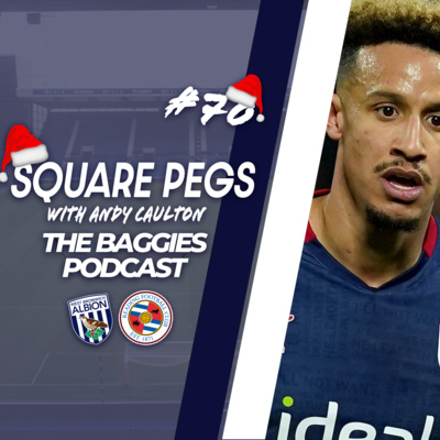 Square Pegs | West Bromwich Albion 1-0 Reading Match Reaction | Episode 70