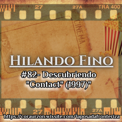 HILANDO FINO#82- Descubriendo "Contact (1997)"