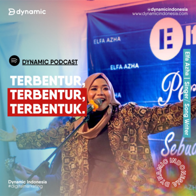 EP 48 Elfa Azha | Terbentur, terbentur, terbentuk