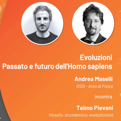 EVOLUZIONI. PASSATO E FUTURO DELL’HOMO SAPIENS 