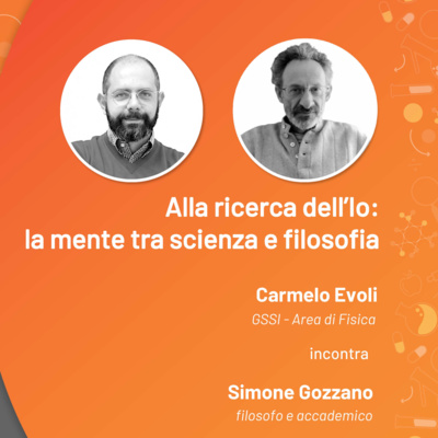 ALLA RICERCA DELL’IO: LA MENTE TRA SCIENZA E FILOSOFIA