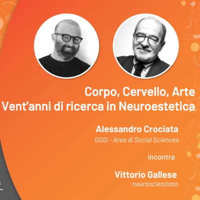 CORPO, CERVELLO, ARTE: VENT’ANNI DI RICERCA IN NEUROESTETICA