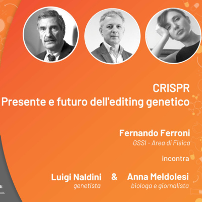 CRISPR: PRESENTE E FUTURO DELL'EDITING GENETICO