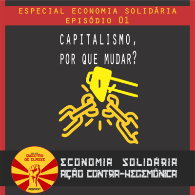 [01] Economia Solidária, ação contra-hegemônica