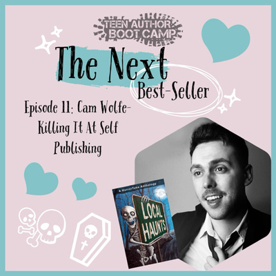 Ep. 11: Cam Wolfe- Killing It At Self Publishing