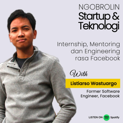 Eps. 37 - Listiarso Wastuargo - Internship, Mentoring dan Engineering rasa Facebook