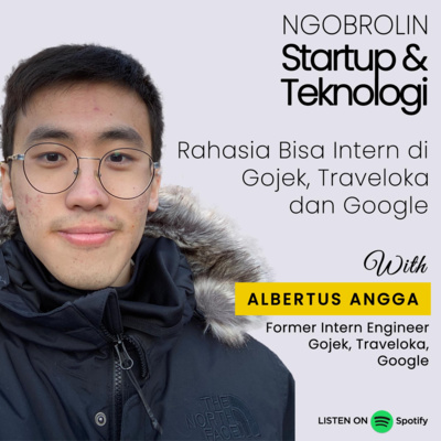 Eps. 38 - Albertus Angga: Rahasia Bisa Intern di Gojek, Traveloka dan Google