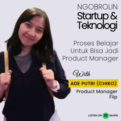 Eps. 43 - Ade Putri: Proses Belajar Untuk Bisa Jadi Product Manager