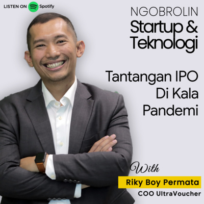 Eps. 52 - Tantangan IPO di Kala Pandemi ft Riky B. Permata