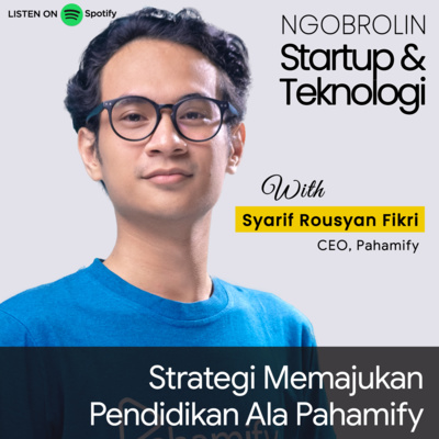 Eps. 56 - Strategi Memajukan Pendidikan ala Pahamify