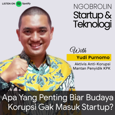 Eps. 63 - Hal Penting Biar Korupsi Gak Jadi Budaya Startup