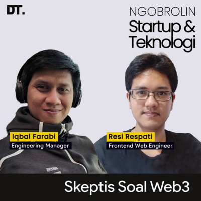 Iqbal Farabi & Resi Respati: Skeptis Soal Web3 (Part 1)