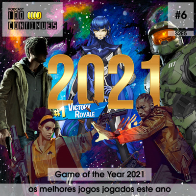 100Continues #06 - Os melhores jogos de 2021