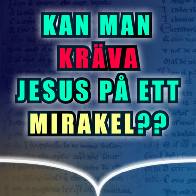 Kan jag KRÄVA ett tecken av Jesus?