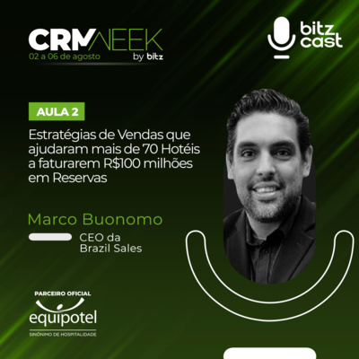 #CRMWeek Aula 2 - Estratégias de Vendas que ajudaram mais de 70 Hotéis a faturarem R$100 milhões em Reservas