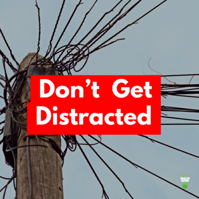 Don't Get Distracted
