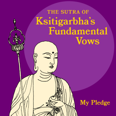 The Sutra of Ksitigarbha\'s Fundamental Vows: A Colloquial Translation