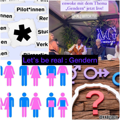 Let’s be real #3 : Gendern
